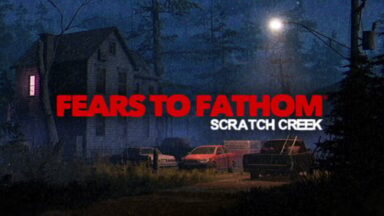 Fears to Fathom - Scratch Creek (Incl. Multiplayer) Free Download