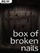 Box of Broken Nails